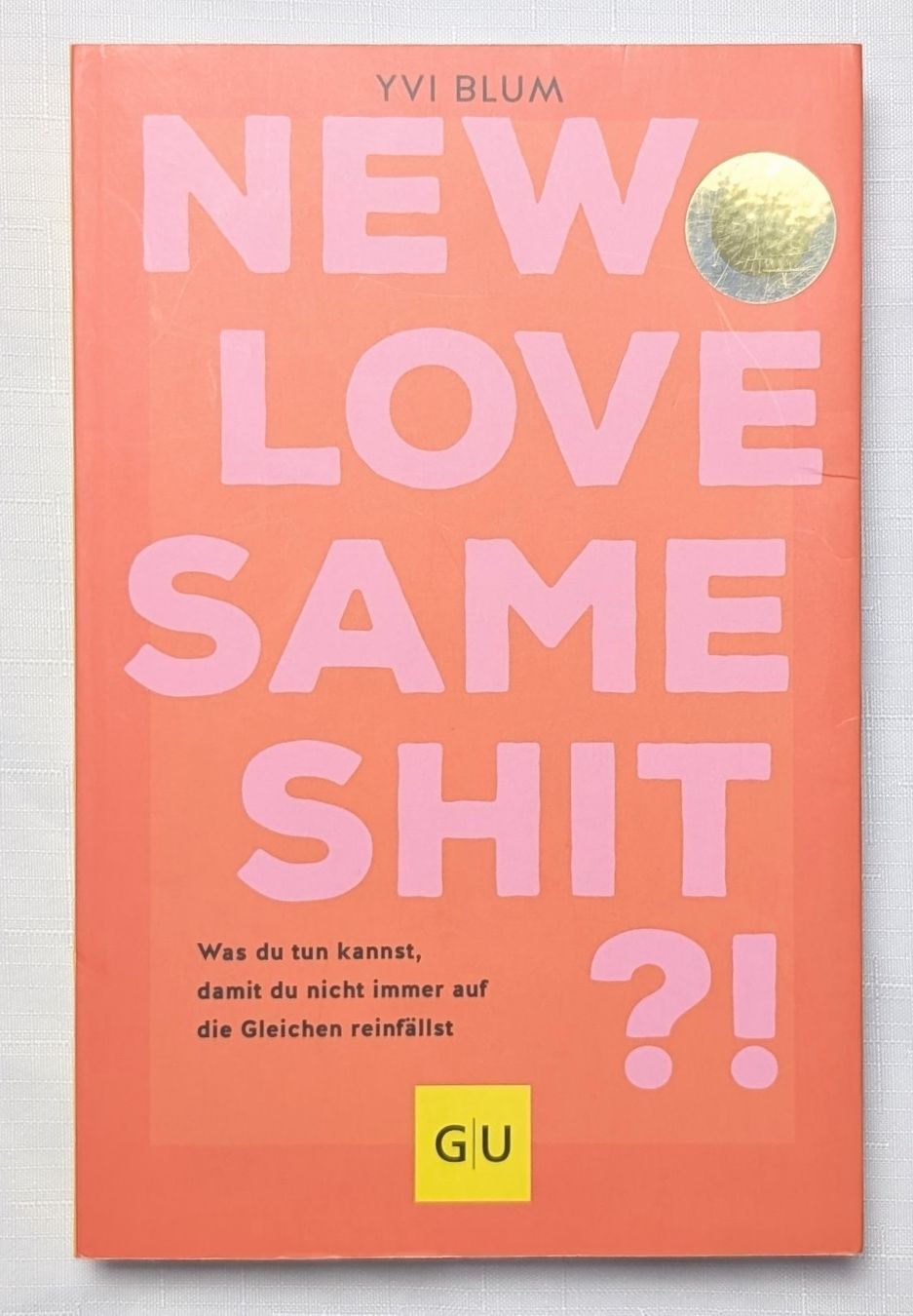 Libri: New love, same shit?! - Yvi Blum – Nuovo (secondo la descrizione) da Wängi venduto da ABIZONE-86