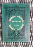 Mendelssohn - Lieder für eine Singstimme mit Pianoforte Begl