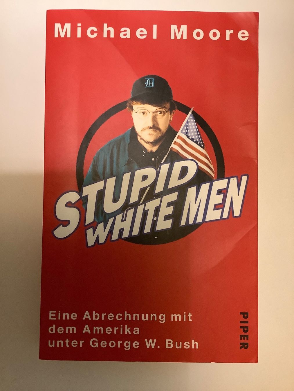 Bücher: Buch Stupid White Men von Michael Moore – Gebraucht aus Triesen von boston7