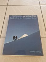 Herbert Maeder: Gipfel und Grate, Schweizer Berge, Top!