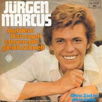 Marcus Jürgen - Auf dem Karussell fahren alle gleich... (7")