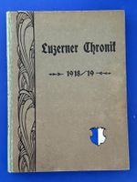 Luzerner Chronik 1918/19. 2 Jahrgänge in 1 Band. Lokales