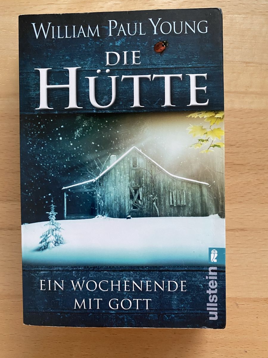 Bücher: Die Hütte / Ein Wochenende mit Gott - William Paul Young – Gebraucht aus Schwarzenburg von Michellu