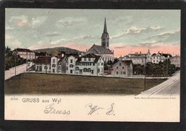 Gruss aus Wyl SG , gel. 1903