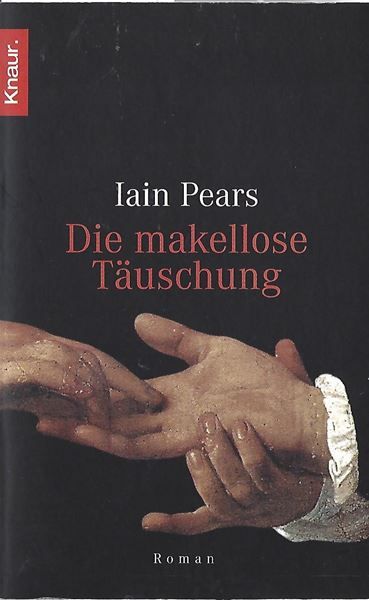 Libri: Pears Iain - Die makellose Täuschung / Krimi – Usato da Schaffhausen venduto da buecherlaus