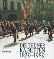 Die Thuner Kadetten 1839-1989