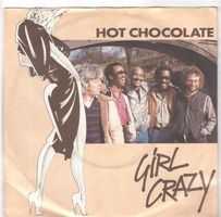 Hot Chocolate  --  Girl Crazy  Single7
