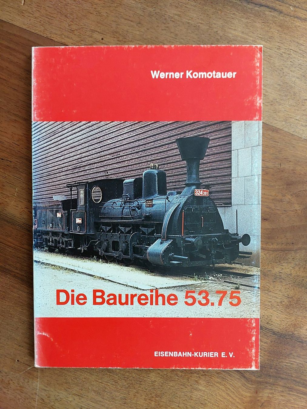 Livres: Die Baureihe 53.75 - Werner Komotauer - Eisenbahn-Kurier – D'occasion à Schönenwerd par Steidi