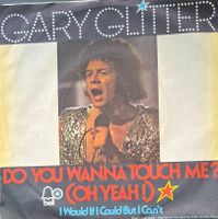 Vinyl Single Gary Glitter -Do You Wanna Touch Me? (Oh Yeah!)