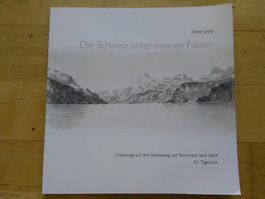 Die Schweiz unter Meine Füssen (E.Jakob)