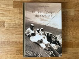 La Belle Epoque Du Yachting - Jean-Michel Barrault (Author)
