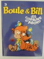 Boule et Bill "3) les copains d’ abord " excellent état