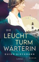 Dieckmann Guido - Die Leuchtturmwärterin / Hist. Roman