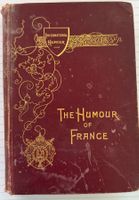 The Humour of France. Walter Scott Ltd. 1893