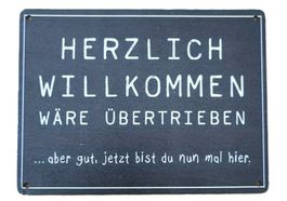 Herzlich willkommen wäre übertrieben - Holzschild  (neu/OVP)