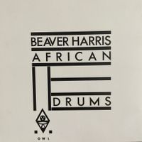 Beaver Harris - African Drums (CD OWL) 1977 w/ David-S-Ware