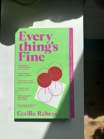 Titel: Every thing‘s Fine      Autor: Cecilia Rabess