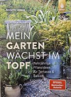 Mein Garten wächst im Topf Annette Lepple