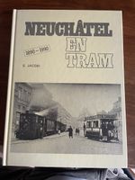 Neuchâtel en Tram 1890-1990 Livre Rare Histoire Suisse 5
