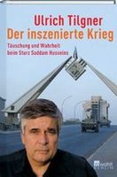 Tilgner Ulrich - Der inszenierte Krieg (geb) / Politik