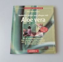 Natürlich heilen + pflegen mit Aloe Vera