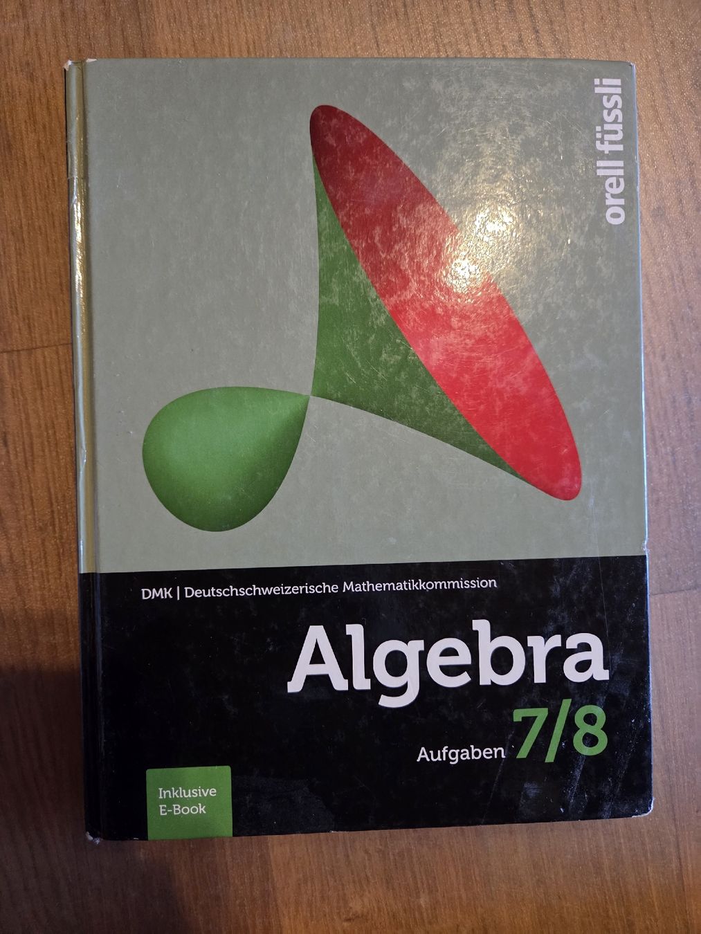 Libri: Algebra 7/8, Aufgaben – Usato da Mettmenstetten venduto da feyanna