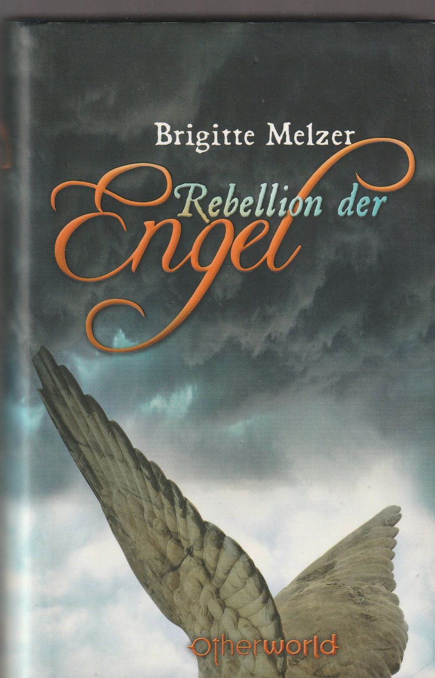 Libri: Brigitte Melzer - Rebellion der Engel - gebunden – Nuovo (secondo la descrizione) da Luzern venduto da Baumhuepfer01