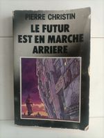 Le futur est en marche arrière / Pierre Christin / Encre 197