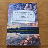 Buch Sag mir, wie sieht es im Himmel eigentlich aus