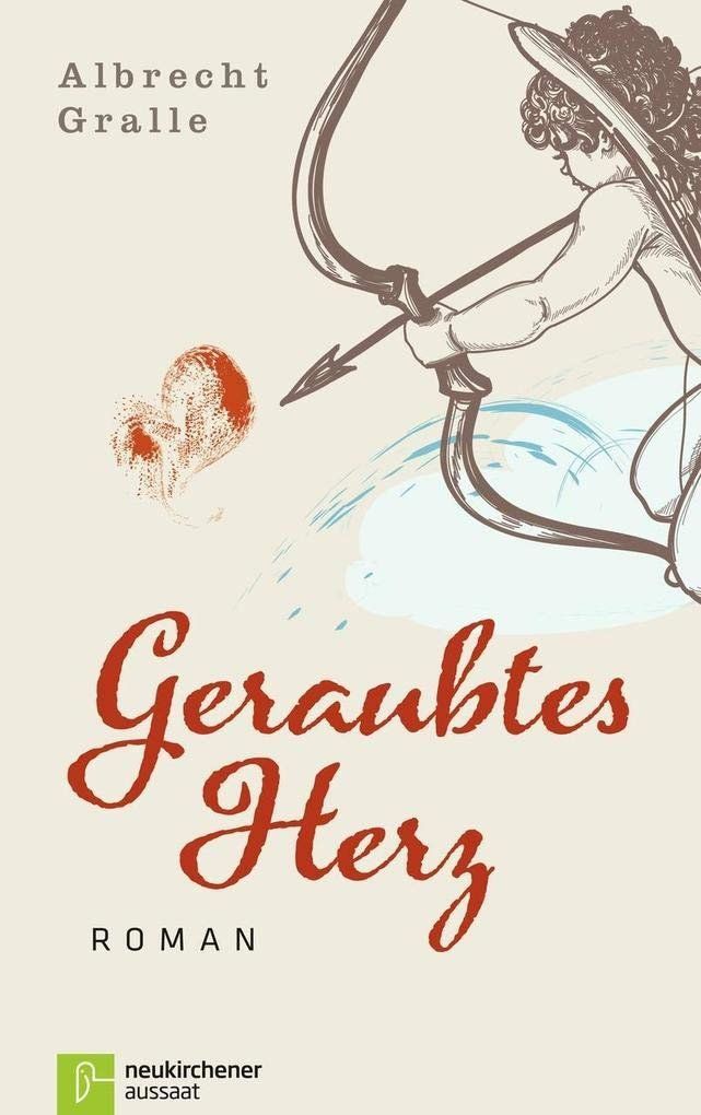Livres: Geraubtes Herz: Roman  von Albrecht Gralle  2014 – D'occasion à Basel par ideashop