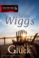 Wiggs Susan - Für dich mein Glück / Roman