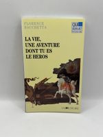 LA VIE, UNE AVENTURE DONT TU ES LE HEROS
