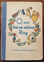 O, mir hei e schöne Ring!  -  Lesebuch 1. Schuljahr  -  1942