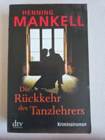 Henning Mankell - Die Rückkehr des Tanzlehrers