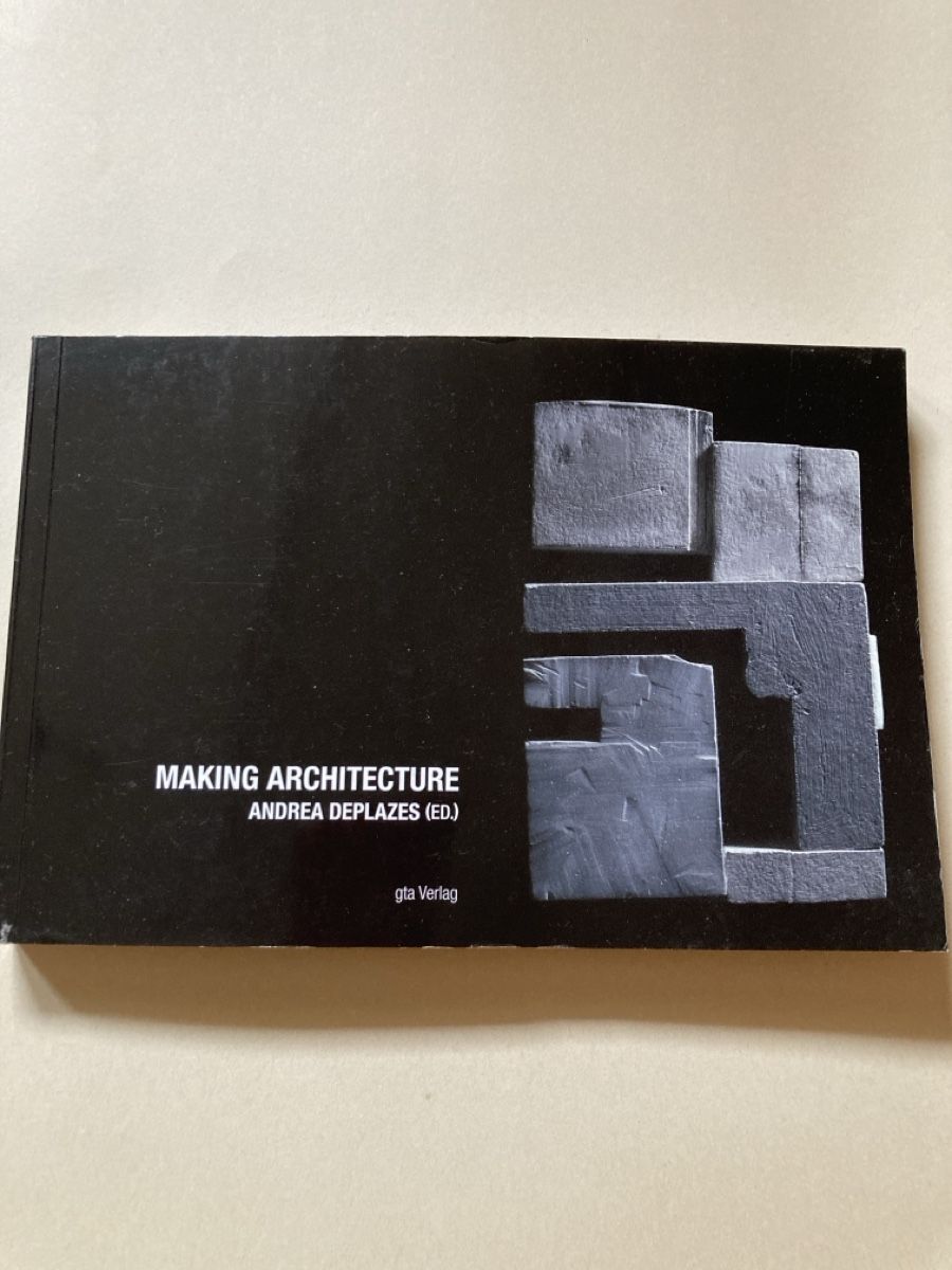Libri: Andrea Deplazes "Making Architecture" GTA Verlag – Usato da Zürich venduto da 000rk