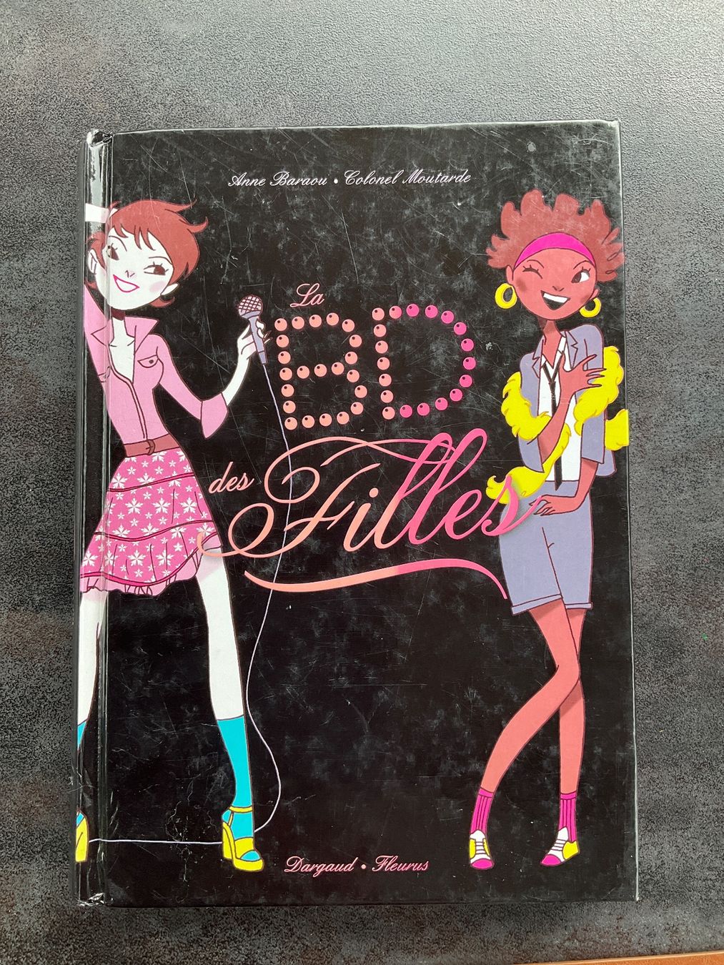 Fumetti: BD La BD des Filles Anne Baraou Dargaud 2013 – Usato da Avenches venduto da Lactobacille