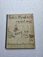 antikes Bilderbuch - Tabis Nuckerli reisst aus - Witzig Hans
