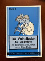 30 Volkslieder für Blockflöte 4 Verlag Walter Wild Stäfa1985