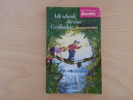 Buch: Ich schenk dir eine Geschichte, cbj Verlag, 2011