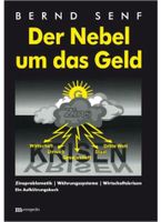 Der Nebel um das Geld Zinsproblematik Währungssysteme Krisen