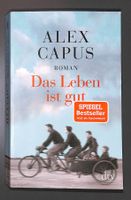 ALEX CAPUS - Das Leben ist gut. Roman dtv SPIEGEL Bestseller