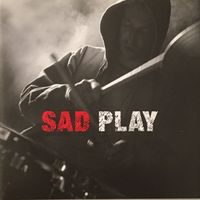 Sad - Play