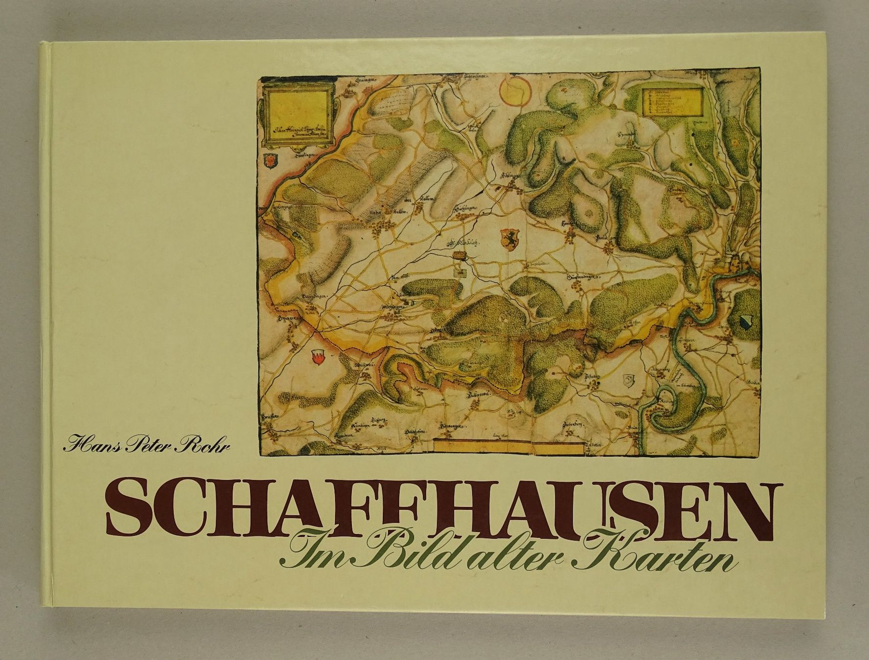 Bücher: SCHAFFHAUSEN IM BILD ALTER KARTEN – Gebraucht aus Grüningen von Kartensammler