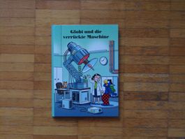 Globi und die verrückte Maschine