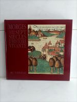 Morges 1286-1986 Sept siècles d’histoire vivante / Robert Cu