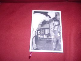 Die Bachmanns - Eine Familie von Gründern(BERHARD RUETZ)