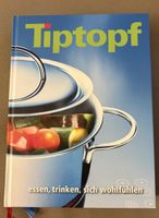 Kochbuch Tiptopf "essen, trinken, sich wohlfühlen"