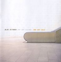 Blue October - One Day Silver, One Day Gold