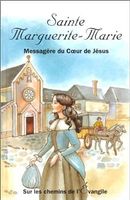 Sainte Marguerite-Marie - Messagère du coeur de Jésus