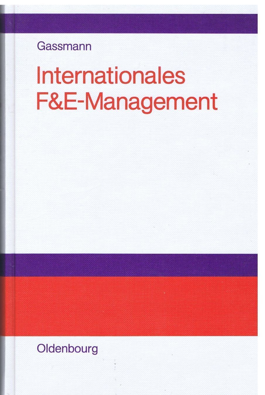 Libri: Internationales F&E Management / Oliver Gassmann – Usato da Unterengstringen venduto da Lastchance